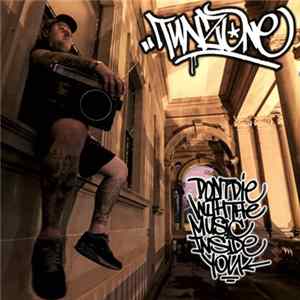Download Tunz One - Don’t Die With The Music Inside