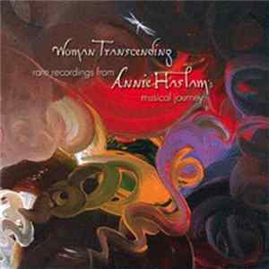 Download Annie Haslam - Woman Transcending (Rare Recordings From Annie Haslam's Musical Journey)
