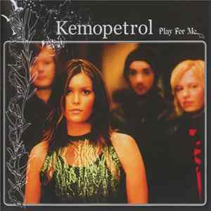 Download Kemopetrol - Play For Me