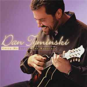 Download Dan Tyminski - Carry Me Across The Mountain