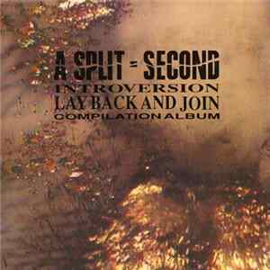 Download A Split - Second - Introversion - Lay Back And Join