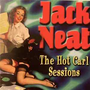 Download Jack Neat - The Hot Carl Sessions