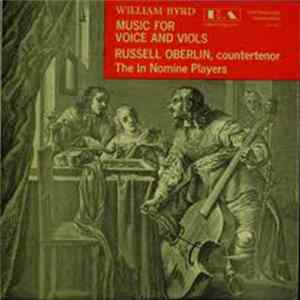 Download William Byrd - Russell Oberlin, The In Nomine Players - Music For Voice And Viols