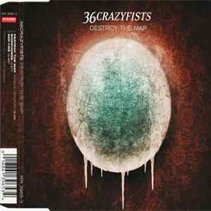 Download 36 Crazyfists - Destroy The Map