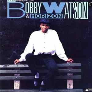 Download Bobby Watson & Horizon - The Inventor