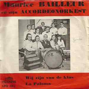 Download Maurice Bailleur - Wij Zijn Van De Klas / La Paloma