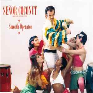 Download Señor Coconut And His Orchestra - Smooth Operator