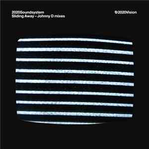 Download 2020Soundsystem - Sliding Away - Johnny D Mixes