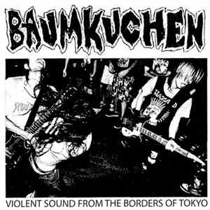 Download Baumkuchen - Violent Sound From Borders Of Tokyo