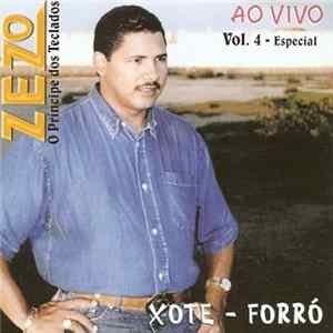 Download Zezo, O Príncipe Dos Teclados - Especial - Vol. 4 - Xote-Forró (Ao Vivo)