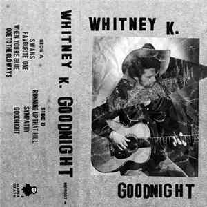 Download Whitney K - Goodnight