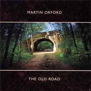 Download Martin Orford - The Old Road