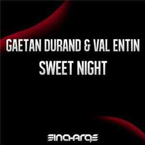 Download Gaetan Durand & Val Entin - Sweet Night