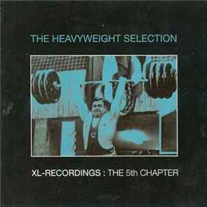 Download Various - XL-Recordings: The Fifth Chapter - The Heavyweight Selection