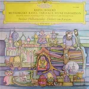 Download Ravel, Mussorgsky / Berliner Philharmoniker - Herbert von Karajan - Boléro / Bilder Einer Ausstellung (Pictures At An Exhibition)
