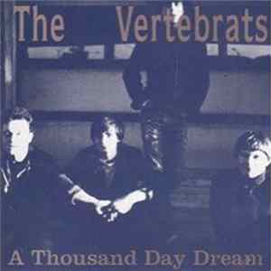 Download The Vertebrats - A Thousand Day Dream