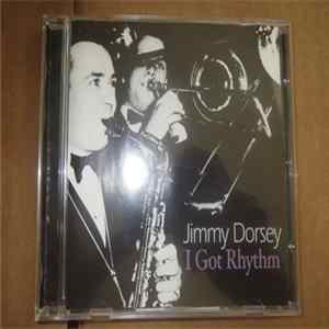 Download Jimmy Dorsey - I Got Rhythm