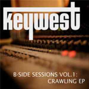 Download Keywest - B-Side Sessions Vol.1 : Crawling EP