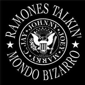 Download Ramones - Ramones Talkin' Mondo Bizarro