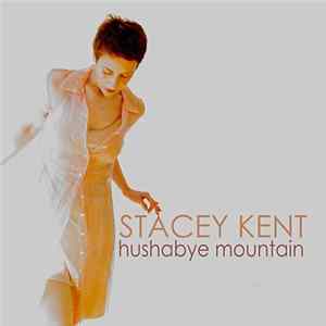 Download Stacey Kent - Hushabye Mountain