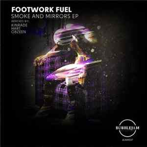 Download Footwork Fuel - Smoke And Mirrors EP