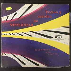 Download José Antonio López Y Su Cuarteto - Teclas Y Cuerdas De Venezuela