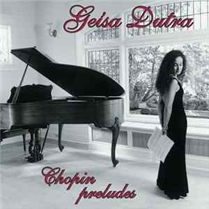 Download Geísa Dutra - Chopin Preludes