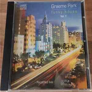 Download Graeme Park - Funky House Vol.1 Recorded Live