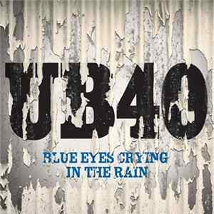 Download UB40 - Blue Eyes Crying In The Rain