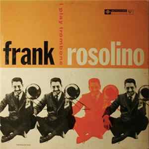 Download Frank Rosolino - I Play Trombone