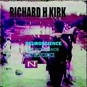 Download Richard H Kirk - Neuroscience EP