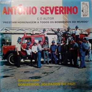 Download António Severino - Bombeiros, Soldados Da Paz!