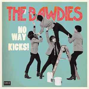 Download The Bawdies - No Way / Kicks!
