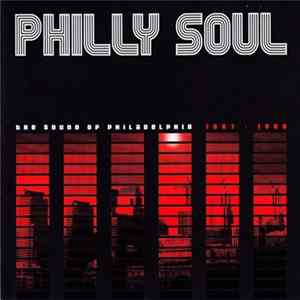 Download Various - Philly Soul The Sound Of Philadelphia 1967-1980