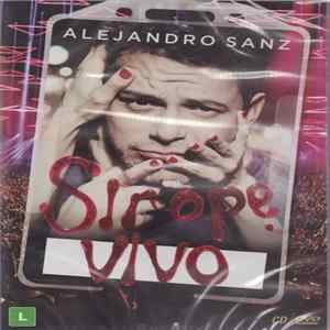 Download Alejandro Sanz - Sirope Vivo