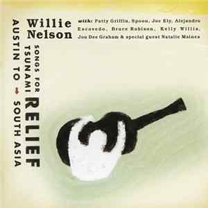 Download Willie Nelson - Songs For Tsunami Relief (Austin To South Asia)