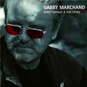 Download Gabby Marchand - Avec L'amour à Nos Côtés