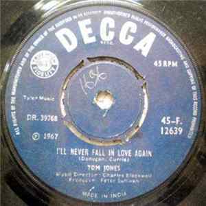 Download Tom Jones - I'll Never Fall In Love Again / Things I Wanna Do