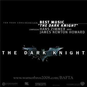 Download Hans Zimmer And James Newton Howard - The Dark Knight (For Your Consideration: Best Music)