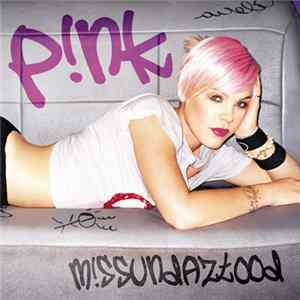 Download P!NK - M!ssundaztood