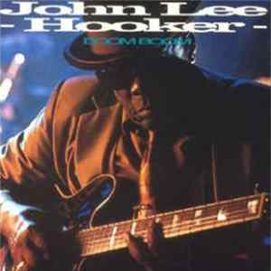 Download John Lee Hooker - Boom Boom