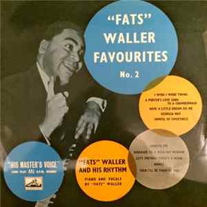 Download "Fats" Waller And His Rhythm - "Fats" Waller Favourites (No. 2)