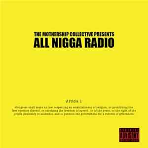 Download The Mothership Collective - All Nigga Radio