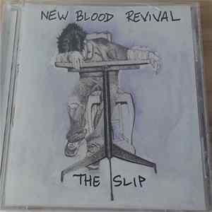 Download New Blood Revival - The Slip