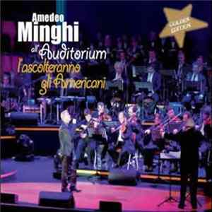 Download Amedeo Minghi - All'Auditorium L'Ascolteranno Gli Americani