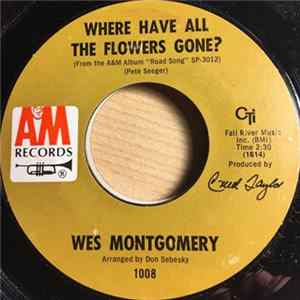Download Wes Montgomery - Where Have All The Flowers Gone? / Fly Me To The Moon