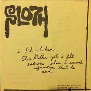Download Sloth / Weluvpot - I Did Not Know Chris Gilles Yet I Felt Sadness When I Received Information That He Died / Stoned Grown Grind