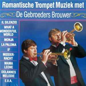 Download Gebroeders Brouwer - Romantische Trompet Muziek Met De Gebroeders Brouwer