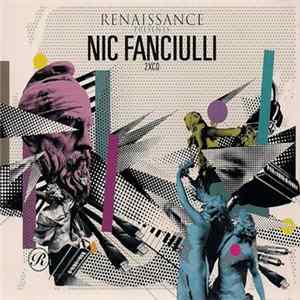 Download Nic Fanciulli - Renaissance Presents Nic Fanciulli