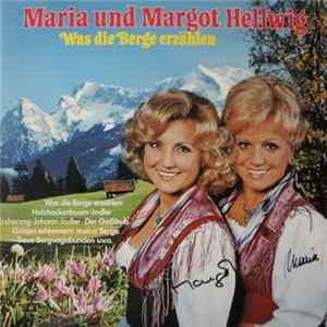 Download Maria & Margot Hellwig - Was Die Berge Erzählen